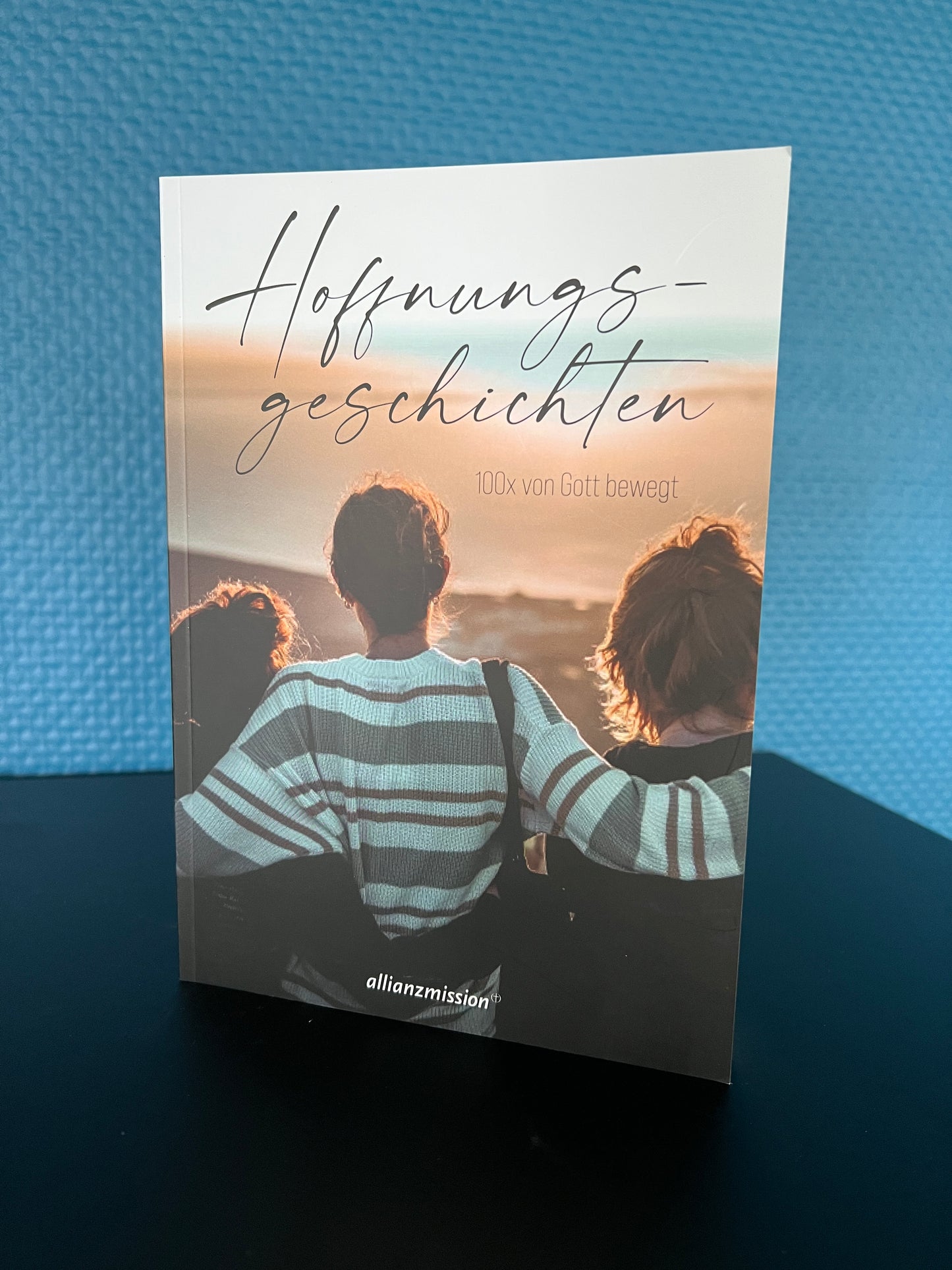 Hoffnungsgeschichten Band 1 - 100x Gott erlebt